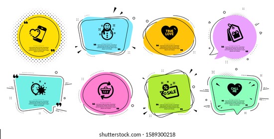 Call me, Refresh cart and Sale line icons set. Chat bubbles with quotes. True love, Coupons and Heart signs. Snowman, Balloon dart symbols. Love sweetheart, Online shopping. Holidays set. Vector