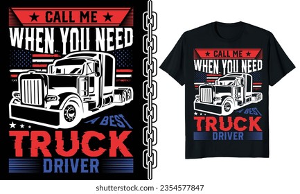 Call me when you need a best truck driver