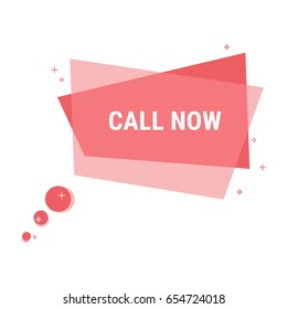 Call Now. Flat Geometric Vector Bubble. Transparent Banner.