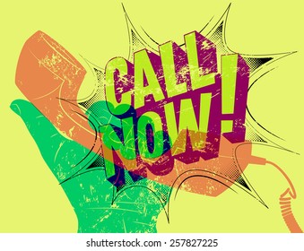 Call Now! Typographic Retro Grunge Poster. Hand Holds A Telephone Receiver. Vector Illustration.