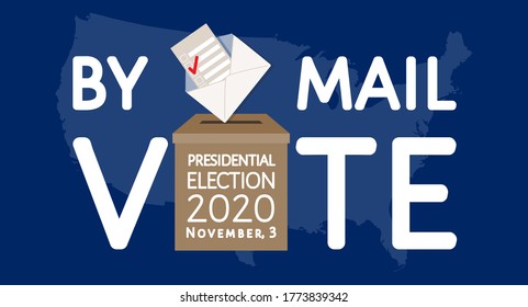 Call to stay safe, vote by mail at presidential election 2020 in United States of America on November, 3. Letter, bulletins box, USA map isolated on blue background. Vector template, poster, banner.