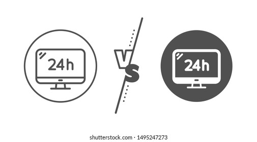 Call support sign. Versus concept. 24 hour service line icon. Feedback chat symbol. Line vs classic 24h service icon. Vector