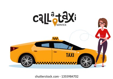 Call a taxi concept wwith lettering. Woman orders a taxi, standing by the application on the mobile phone. Woman using smartphone to get, call yellow premium taxi. Vector flat cartoon illustration