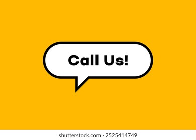 Call us banner, speech bubble. Call us button, banner, sticker or label. Vector
