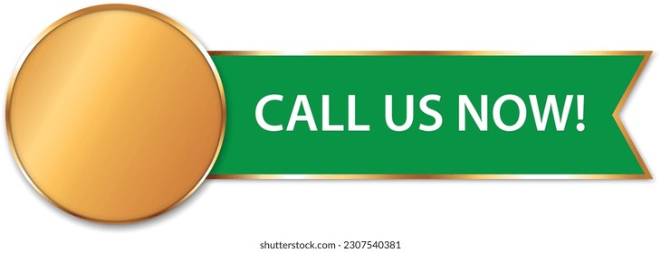 CALL US NOW - vector illustration of gold colored award with green ribbon banner