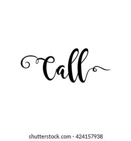 Call. Verb English. Beautiful greeting card with calligraphy black text word. Hand drawn design elements. Handwritten modern brush lettering on a white background isolated. Vector illustration EPS 10