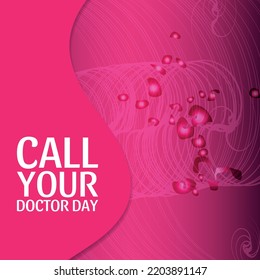 Call Your Doctor Day. Design Suitable For Greeting Card Poster And Banner