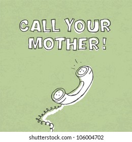 Call your mother! Poster design, vector, EPS10.