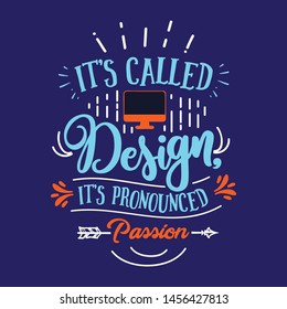 Its called design its pronounced passion illustration vector full editable psd