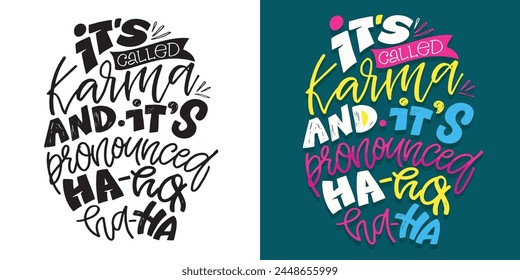 It's called karma. Funny hand drawn doodle lettering postcard quote. T-shirt design, clothes print, mug print. Lettering art. svg
