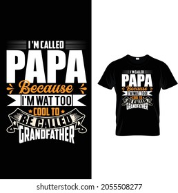 Ich nenne mich Papa, weil ich zu cool bin, um Großvater genannt zu werden.