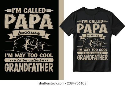 Ich nenne mich Papa-T-Shirt-Design, Papa-t-Shirt-Design, Väter Tag-T-Shirt-Design, Vater, Papa.