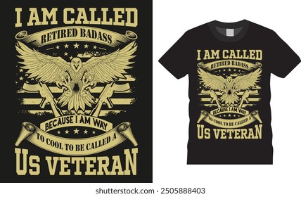 Me llaman badass retirado porque soy una manera de refrescar para ser llamado un veterano de nosotros, diseño de camiseta de Vector de tipografía de ilustración veterana. Diseño de camiseta de veterano del ejército estadounidense. Listo para imprimir, póster, 