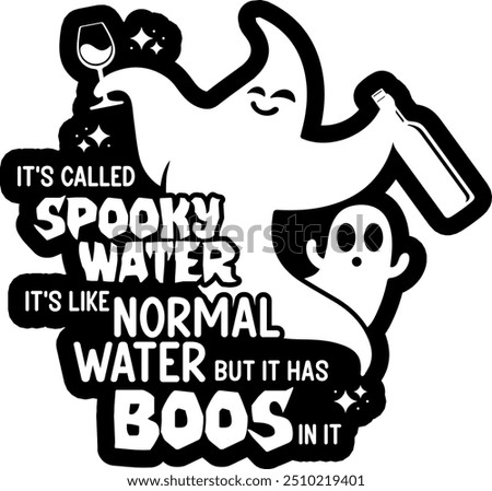 its called spooky water its like normal water but it has boos it in funny halloween black vector graphic design and cut file