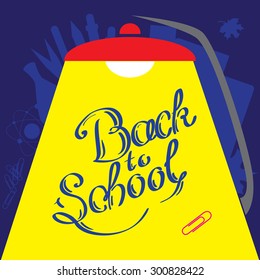 Calligraphic Back to school in front of minimalistic background with reading lamp