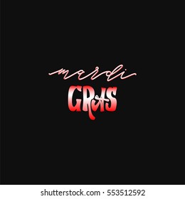 Calligraphic badge. Hand Lettering Mardi Gras for Designs - logos, postcards, posters, prints. Modern brush handwriting Typography.