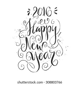 Calligraphic Christmas lettering with Happy New Year and 2016 sign. Vector illustration. New Year card decoration. Quote isolated on background.