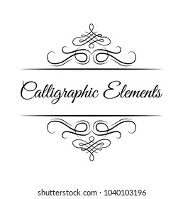 Calligraphic design elements . Decorative swirls or scrolls, vintage frames , flourishes, labels and dividers. Retro vector illustration. Calligraphic elements lettering.