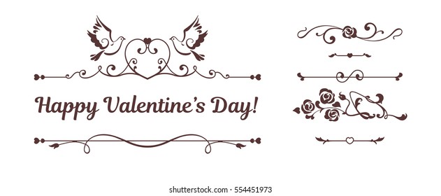 Calligraphic elements, doves, hearts isolated on white background. Vintage dividers, border with roses, flowers, love symbols. Text "Happy Valentines Day". Vector card. Invitation to the celebration