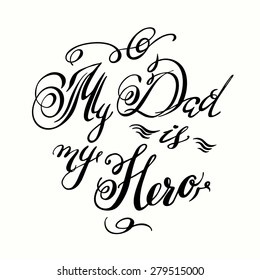 Calligraphic hand drawn watercolor lettering vector poster. Happy father`s day  inscription phrase, inspiration for poster, banner, postcard, motivator or part of your design.