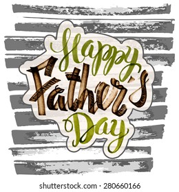 Calligraphic hand drawn watercolor lettering vector poster."Happy father`s day" inscription phrase, inspiration for poster, banner, postcard, motivator or part of your design.