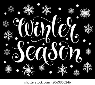 Calligraphic hand lettering winter season. The phrase is isolated. Vector. For posters, postcards, decoration, flyers, wallpapers, banners