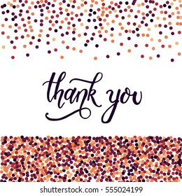 Calligraphic hand written greeting card. Lettering brush pen hand drawn, Thank you black on white background with confetti