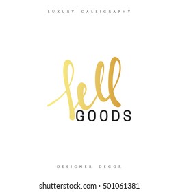 Calligraphic handmade lettering sell goods, the color gold luxury. Advertising Poster design. Sale Discount banners, labels, prints posters, web presentation. Vector illustration.