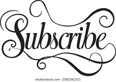 “Subscribe” in calligraphic handwriting in black ink. Vector illustration.