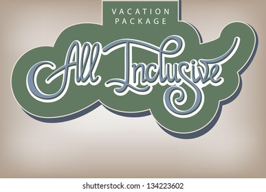 Calligraphic handwritten label Vacation package All Inclusive vintage style