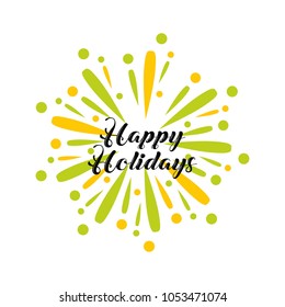 Calligraphic Happy Holidays text on decorative burst vintage. Happy holidays decorative vintage with colorful burst decoration. 