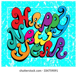 Calligraphic Happy New Year lettering. Vector illustration. Happy New Year retro postcard. Quote isolated on background.