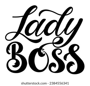 Calligraphic inscription Lady Boss. Handmade, isolate on a white background. For business projects, presentations, cards, postcards, flyers.