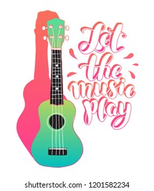 Calligraphic inscription "Let the music play" with ukulele or guitar. Music stamp, logo, poster. Vector design element. Black, pink and Tiffany Blue