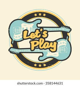 Calligraphic inscription "Let's play" with guitar. Music stamp / logo / badge / poster. Vector design element