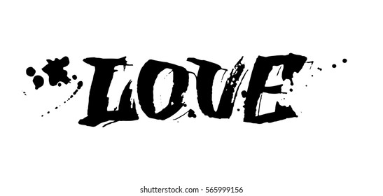 Calligraphic inscription - Love. Isolated vector. ink & brush. for design of greeting cards & messages. grunge