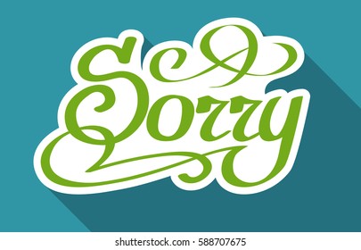 Calligraphic inscription template with handwritten stylized paper Sorry word on turquoise background isolated vector illustration