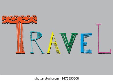 Calligraphic inscription "travel" in the style of boho with multi-colored letters with angular patterns. Inscription isolated on gray background