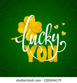 Calligraphic Inscription with Wishes a Lucky Day for You on Saint Patricks Day. Shamrock - Talisman for Success, Wealth. Hand Drawn Lettering. Vector Illustration.