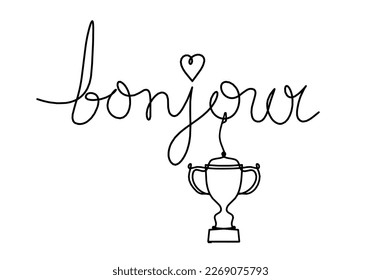 Calligraphic inscription of word "bonjour", "hello" with trophy as continuous line drawing on white  background. Vector