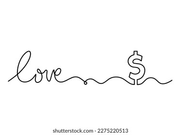 Calligraphic inscription of word "love" and dollar as continuous line drawing on white  background. Vector