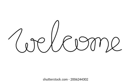 Calligraphic inscription of word "welcome" as continuous line drawing on white  background. Vector