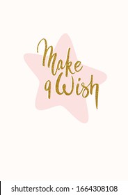 Calligraphic  interior vector poster. Shine motivation print on pink background. Glamour postcard. Make a wish