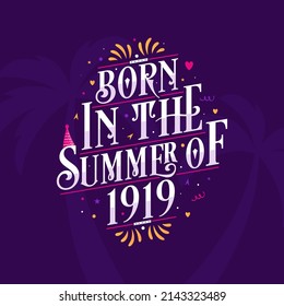 Calligraphic Lettering birthday quote, Born in the summer of 1919