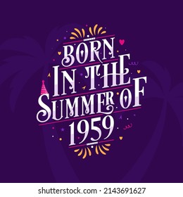 Calligraphic Lettering birthday quote, Born in the summer of 1959