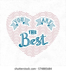 Calligraphic Logo Lettering You Are the Best Text Composition with Vintage Ribbons and Heart Shaped Wavy Lines - Blue and Red Grunge Elements on White Rough Paper Background - Valentine Day Edition