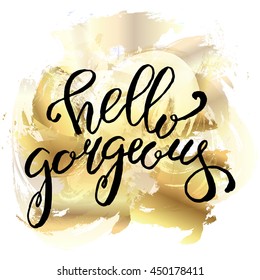 Hello gorgeous Images, Stock Photos & Vectors | Shutterstock