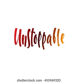 Calligraphic Motivation Quote Poster. Pen Stroke Font. Motivate Yourself. Hand drawn motivational quote. Modern brush pen lettering. Unstoppable