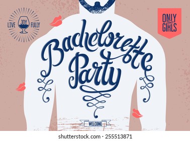 Calligraphic poster for bachelorette party with a tattoo on a man's body. Vector illustration. 