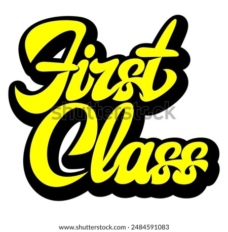 Calligraphic stylish inscription First class. Vector template for design.
